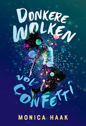 Donkere wolken vol confetti by Monica Haak