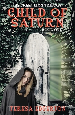 Child of Saturn by Teresa Edgerton