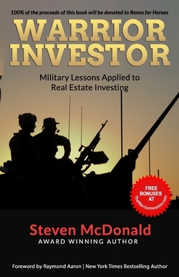 Warrior Investor: Military Lessons Applied to Real Estate Investing by Steven McDonald