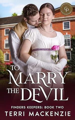 To Marry the Devil by Terri Mackenzie, Terri Mackenzie