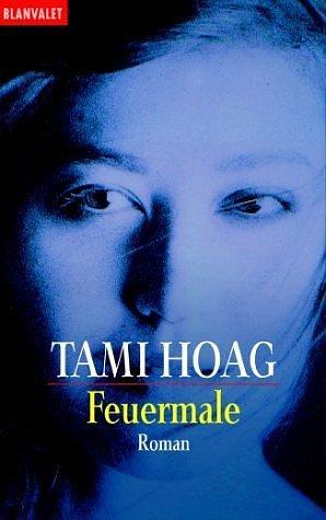 Feuermale. by Tami Hoag, Tami Hoag