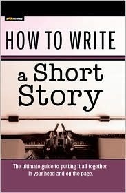 How to Write a Short Story by SparkNotes, John Vorwald