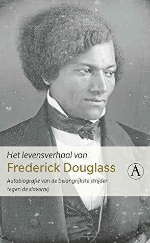 Het levensverhaal van Frederick Douglass by Janet Luis, Frederick Douglass