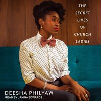 The Secret Lives of Church Ladies by Deesha Philyaw