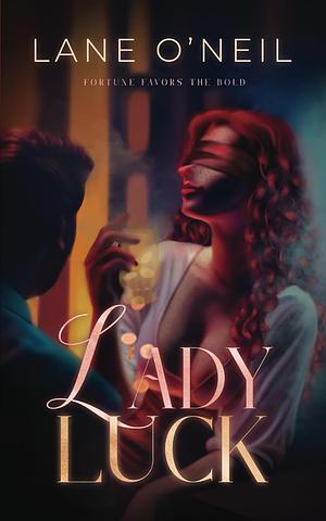 Lady Luck by Lane O'Neil