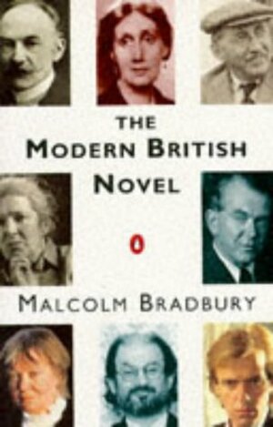 The Modern British Novel by Malcolm Bradbury