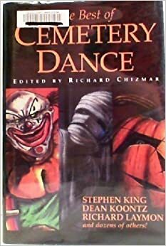 The Best of Cemetery Dance. Volume 1 & 2 Omnibus by Ramsey Campbell, John Maclay, Richard Chizmar, Ed Gorman, David B. Silva, Gary Raisor, Melanie Tem, James Kisner, Bill Pronzini, Norman Partridge, Lucy Taylor, Jack Ketchum, Thomas Tessier, Steve Bevan, Stephen King, Kim Antieau, Ronald Kelly, Steve Rasnic Tem, William F. Nolan, Matthew Costello, Graham Masterton, Barry Hoffman, Nancy Holder, Peter Crowther, Wayne Allen Sallee, Steve Vernon, Joe R. Lansdale, Richard Laymon, Stephen Mark Rainey, William Relling Jr., Adam Corbin Fusco, Tom Elliott, R.C. Matheson, Edward Lee, Darrell Schweitzer, Poppy Z. Brite, Dominick Cancilla, Roman A. Ranieri, Gary A. Braunbeck, Bentley Little, David L. Duggins, David Niall Wilson, Douglas Clegg, Thomas F. Monteleone, Augustine Funnell, Brian Hodge, Steven Sprill, Rick Hautala, Ray Garton, Hugh B. Cave, Jack Pavey