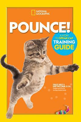 Pounce! A How To Speak Cat Training Guide by Gary Weitzman, Gary Weitzman