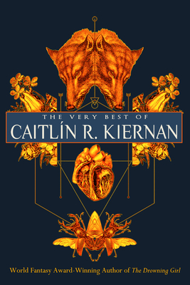 The Very Best of Caitlín R. Kiernan by Caitlín R. Kiernan