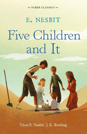 Five Children and It by E. Nesbit