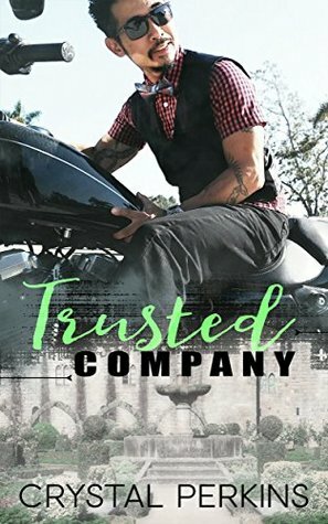 Trusted Company by Crystal Perkins