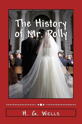 The History of Mr. Polly by H.G. Wells