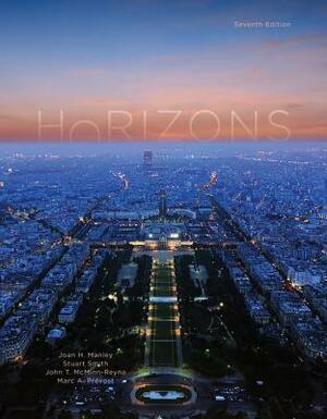 Horizons, Student Edition: Introductory French by John T. McMinn-Reyna, Joan H. Manley, Stuart Smith