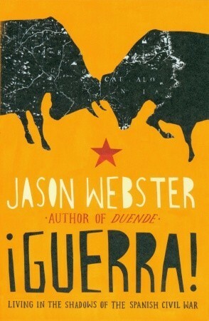 ¡Guerra!: Living in the Shadows of the Spanish Civil War by Jason Webster