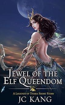 Jewel of the Elf Queendom by J.C. Kang