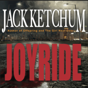 Joyride by Jack Ketchum