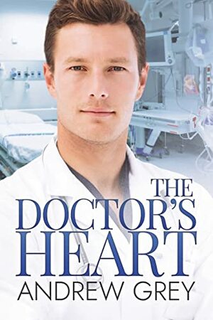 The Doctor's Heart by Andrew Grey