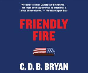 Friendly Fire by C.D.B. Bryan