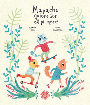 Mapache quiere ser el primero by Leire Salaberria, Susanna Isern