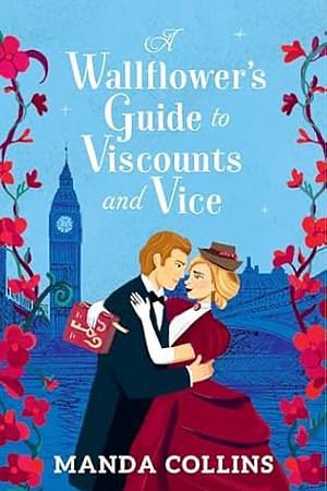 A Wallflower's Guide to Viscounts and Vice by Manda Collins
