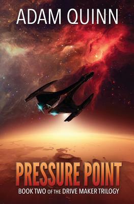 Pressure Point (Book Two of the Drive Maker Trilogy) by Adam Quinn