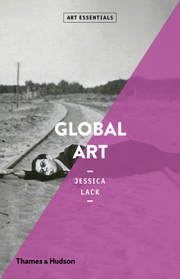 Global Art: Art Essentials Series by Jessica Lack