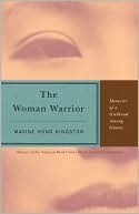 The Woman Warrior: Memoirs of a Girlhood Among Ghosts by Maxine Hong Kingston