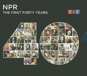 NPR: The First Forty Years by National Public Radio, National Public Radio