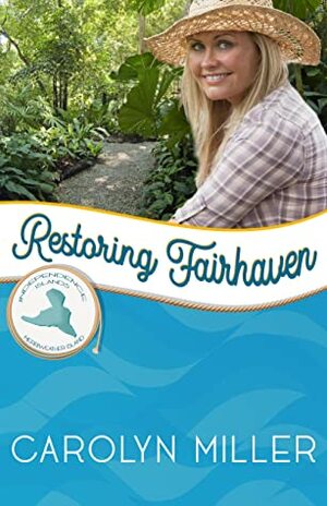 Restoring Fairhaven by Carolyn Miller