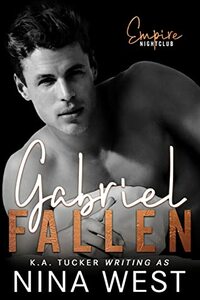 Gabriel Fallen by K.A. Tucker