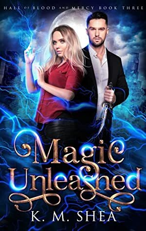 Magic Unleashed by K.M. Shea