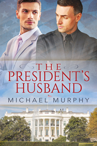The President's Husband by Michael Murphy