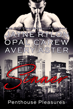 Sinner by Jayne Rylon, Avery Aster, Opal Carew