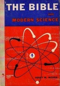 The Bible and Modern Science by Henry M. Morris