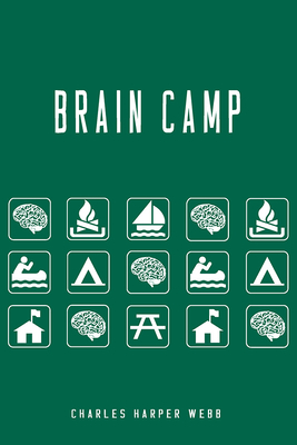 Brain Camp by Charles Harper Webb