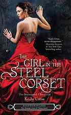 The Girl in the Steel Corset by Kady Cross
