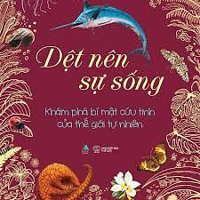 Dệt nên sự sống: Khám phá bí mật cứu tinh của thế giới tự nhiên by Anne Sverdrup-Thygeson