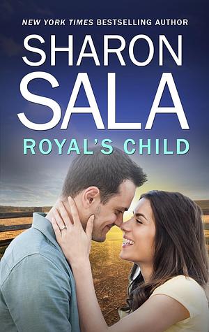 Royal's Child by Sharon Sala