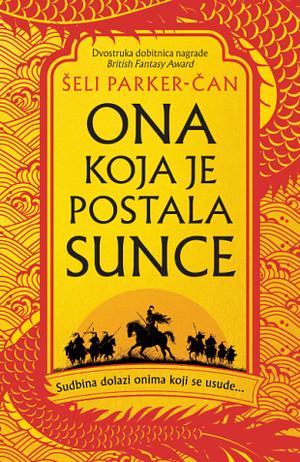 Ona koja je postala sunce by Šeli Parker-Čan, Shelley Parker-Chan