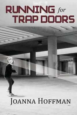 Running for Trap Doors by Joanna Hoffman