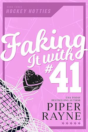 Faking It with #41 by Piper Rayne