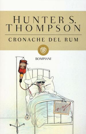 Cronache del rum by Hunter S. Thompson