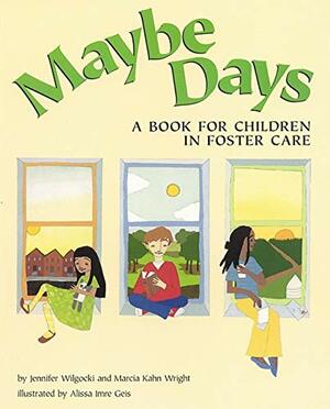 Maybe Days: A Book for Children in Foster Care by Jennifer Wilgocki