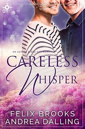 Careless Whisper by Felix Brooks, Andrea Dalling