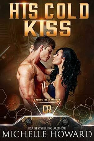 His Cold Kiss by Michelle Howard