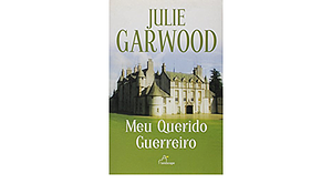 Meu Querido Guerreiro by Julie Garwood