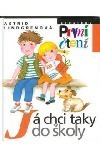 Já chci taky do školy by Marie Tichá, Jarka Vrbová, Astrid Lindgren