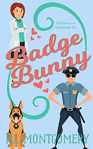 Badge Bunny by K.L. Montgomery