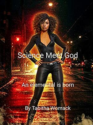 Science Meet God by Tabitha Womack