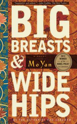 Big Breasts and Wide Hips by Mo Yan